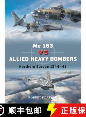 【3-4周达】Me 163 vs Allied Heavy Bombers : Northern Europe 1944-45 [9781472861856]