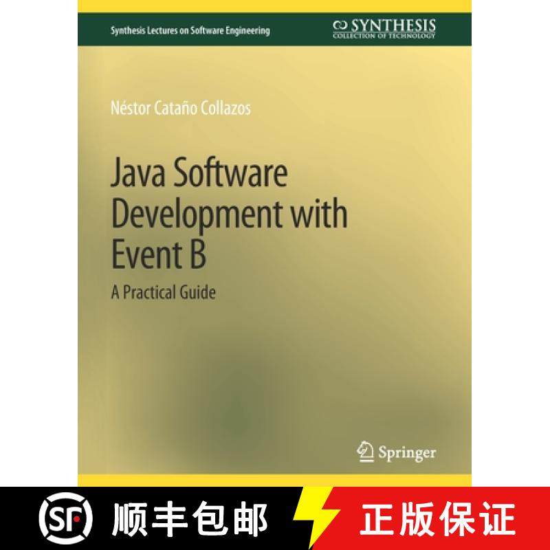 【3-4周达】Java Software Development with Event B : A Practical Guide [9783031014222]