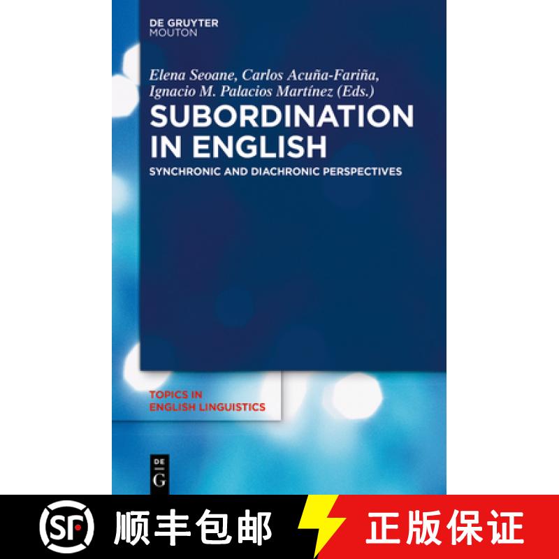 【4周达】Subordination in English: Synchronic and Diachronic Perspectives [9783110581034]