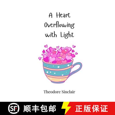 【3-4周达】A Heart Overflowing with Light [9783690818568]