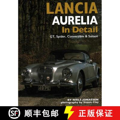 【3-4周达】精装 Lancia Aurelia in Detail: GT, Spyder, Convertible and Saloon [9780954998141]