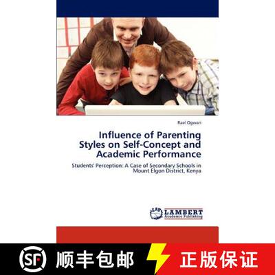 预订 Influence of Parenting Styles on Self-Concept and Academic Performance [9783846518700]