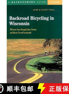 预订 Backroad Bicycling in Wisconsin: 28 Scenic Tours Through Lakes, Forests, and Glacier-Carved C28 ... [9780881505481]