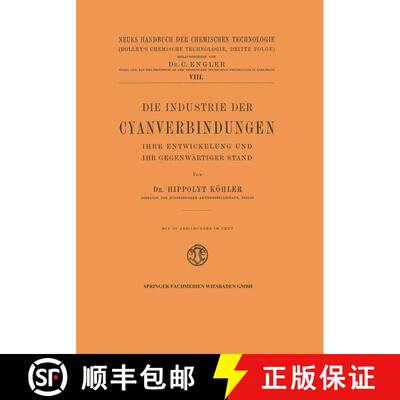 【3-4周达】Die Industrie der Cyanverbindungen : Ihre Entwicklung und ihr Gegenwärtiger Stand [9783322983008]