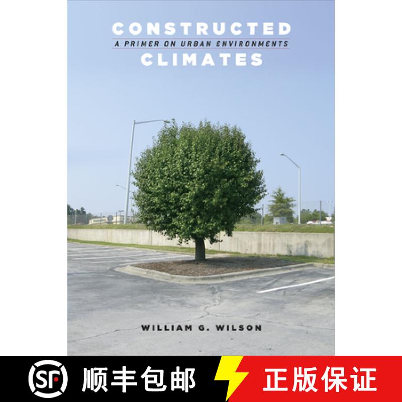 【3-4周达】Constructed Climates: A Primer on Urban Environments [9780226901466]