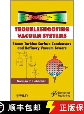 【3-4周达】Troubleshooting Vacuum Systems: Steam Turbine Surface Condensers And Refinery Vacuum Tower... [9781118290347]