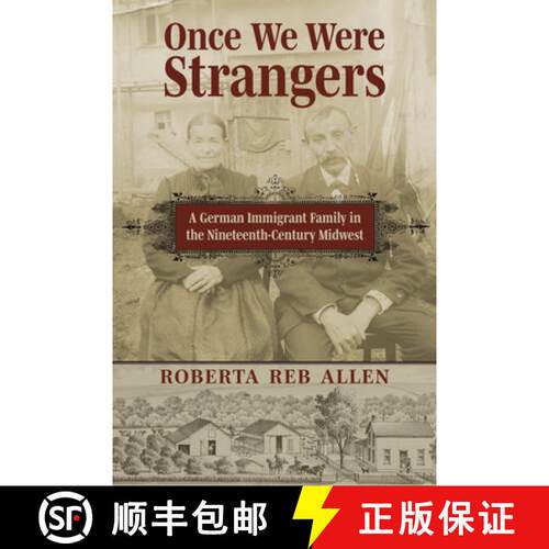 【3-4周达】精装 Once We Were Strangers – A German Immigrant Family in the Nineteenth–Century Midwest [9780700636273]