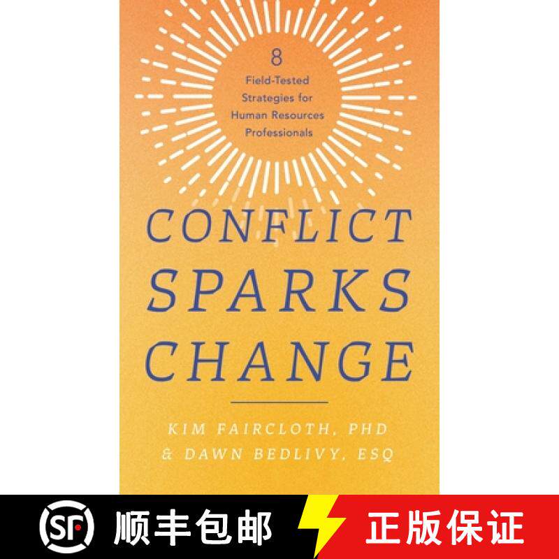 预订 Conflict Sparks Change: 8 Field-Tested Strategies for Human Resources Professionals [9781632999214]