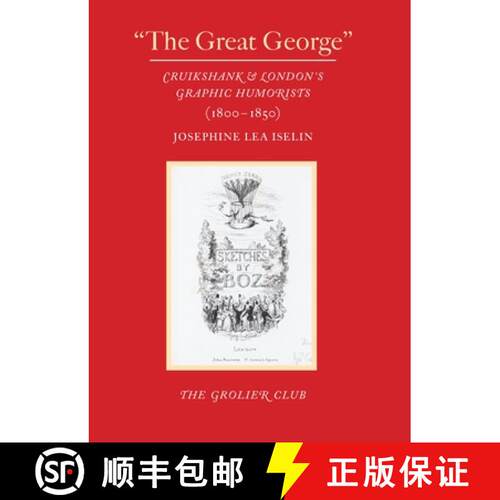 【3-4周达】The Great George – Cruikshank and London's Graphic Humorists (1800–1850) [9781605830957]