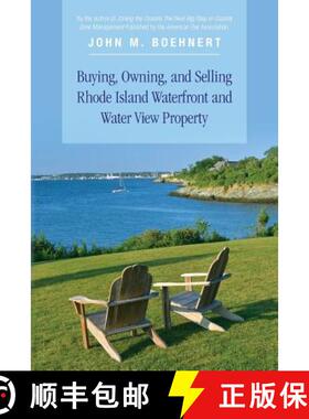 预订 Buying, Owning, and Selling Rhode Island Waterfront and Water View Property: The Definitive Guid... [9780692568965]