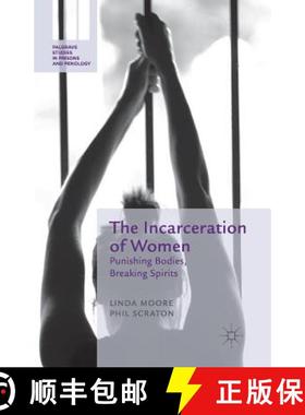 【3-4周达】The Incarceration of Women : Punishing Bodies, Breaking Spirits [9781349366613]