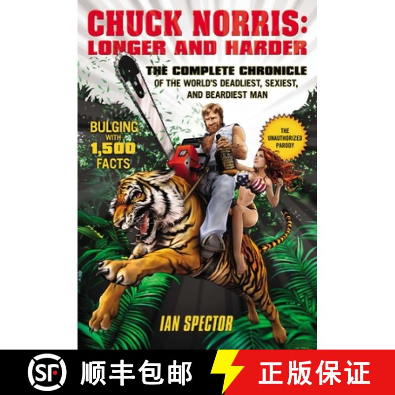 【2-3周达】Chuck Norris: Longer and Harder: The Complete Chronicle of the World's Deadliest, Sexiest,... [9781592407934]
