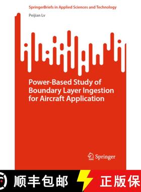【3-4周达】Power-Based Study of Boundary Layer Ingestion for Aircraft Application [9789811954962]