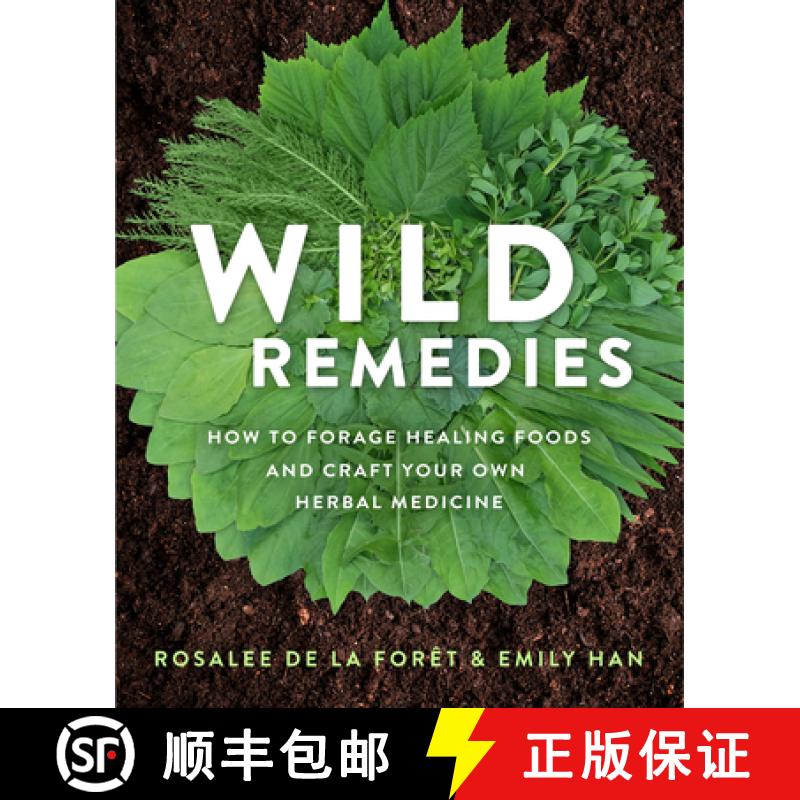 【2-3周达】Wild Remedies: How to Forage Healing Foods and Craft Your Own Herbal Medicine [9781401956882]