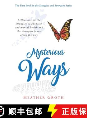 【3-4周达】Mysterious Ways: Reflections on the struggles of adoption and mental health and the streng... [9781625861535]