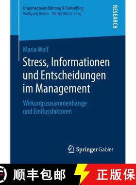 【3-4周达】Stress, Informationen und Entscheidungen im Management : Wirkungszusammenhänge und Einflu... [9783658241827]