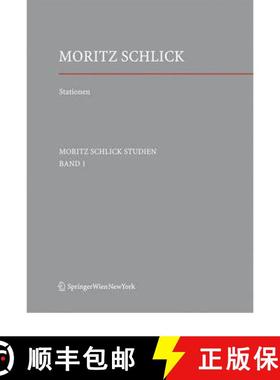 【3-4周达】Stationen. Dem Philosophen Und Physiker Moritz Schlick Zum 125. Geburtstag [9783211715802]