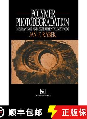 【3-4周达】Polymer Photodegradation : Mechanisms and experimental methods [9789401045568]