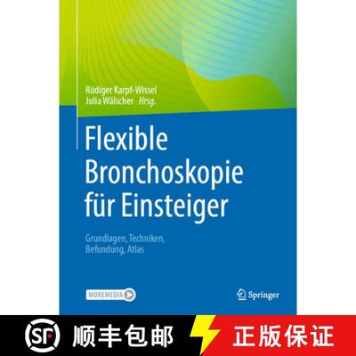 【3-4周达】Flexible Bronchoskopie Für Einsteiger: Grundlagen, Techniken, Befundung, Atlas [9783662664100]