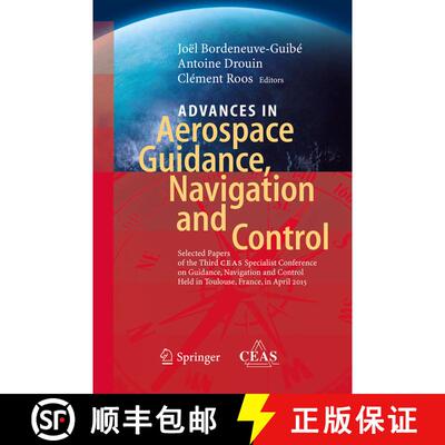 【3-4周达】Advances in Aerospace Guidance, Navigation and Control : Selected Papers of the Third CEAS... [9783319368207]