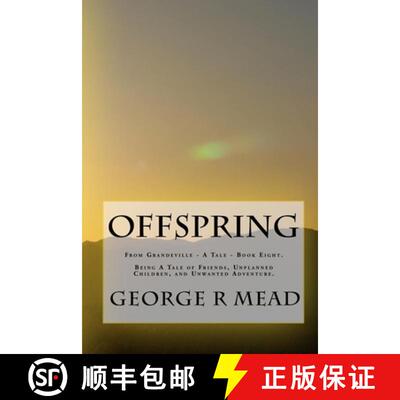【3-4周达】Offspring: Being A Tale of Friends, Unplanned Children, and Unwanted Adventure [9780981744605]