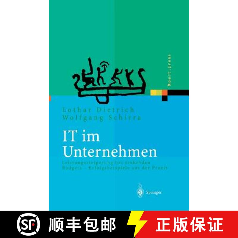 【3-4周达】It Im Unternehmen: Leistungssteigerung Bei Sinkenden Budgets Erfolgsbeispiele Aus Der PRAXIS [9783642622380]