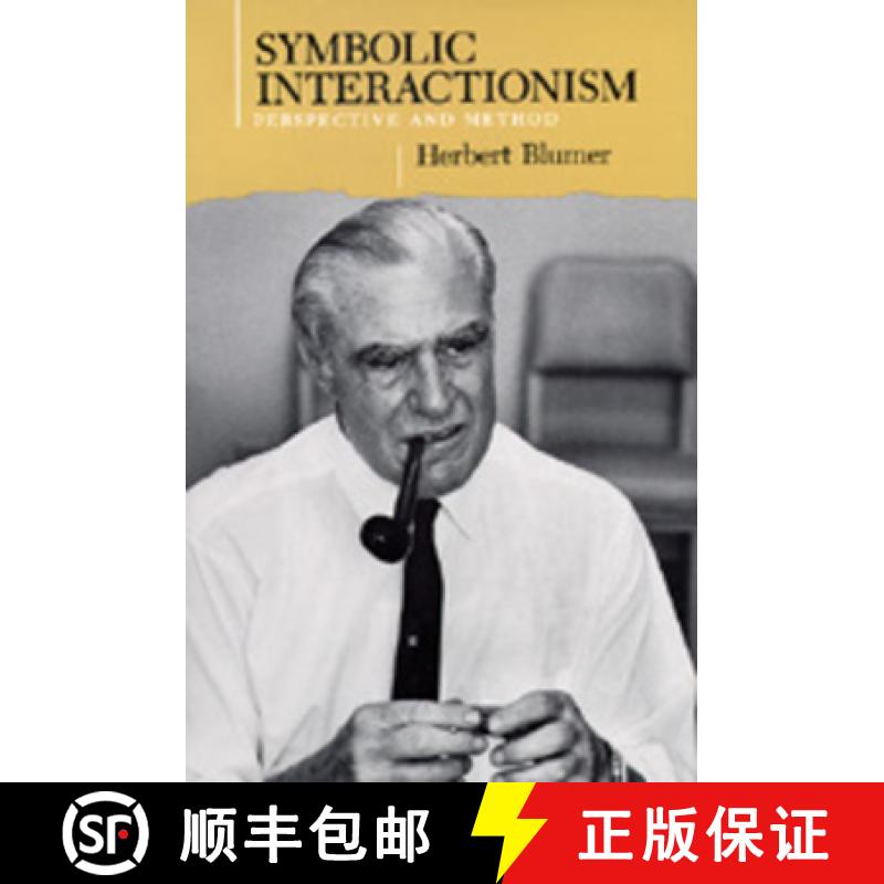 Symbolic Interactionism: Perspective and Method [9780520056763]