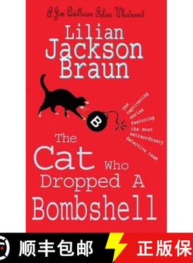 【3-4周达】Cat Who Dropped A Bombshell (The Cat Who... Mysteries, Book 28): A delightfully cosy felin... [9780755326013]