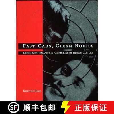 【3-4周达】Fast Cars, Clean Bodies: Decolonization and the Reordering of French Culture [9780262680912]