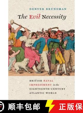 预订 The Evil Necessity: British Naval Impressment in the Eighteenth-Century Atlantic World [9780813952277]