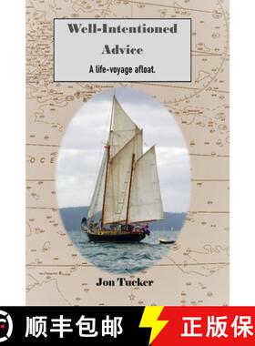 【3-4周达】Well-Intentioned Advice : A Life-Voyage Afloat [9780648915775]