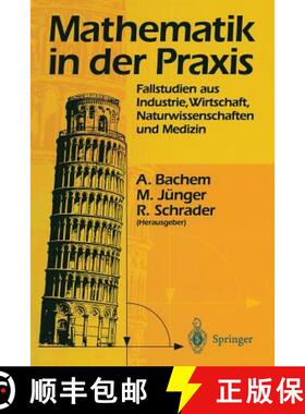 【3-4周达】Mathematik in der Praxis : Fallstudien aus Industrie, Wirtschaft, Naturwissenschaften und ... [9783642797644]