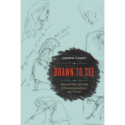 【4周达】Drawn to See : Drawing as an Ethnographic Method [9781442636651]