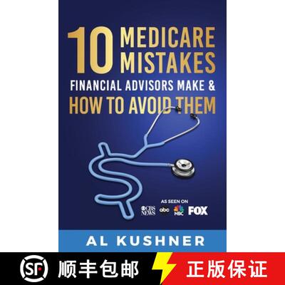 【3-4周达】10 Medicare Mistakes Financial Advisors Make and How to Avoid Them [9781632273321]