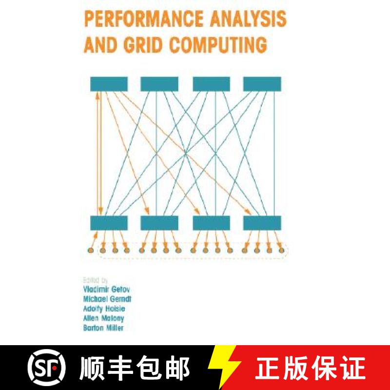 【3-4周达】Performance Analysis and Grid Computing: Selected Articles from the Workshop on Performanc... [9781402076930]