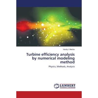 【4周达】Turbine efficiency analysis by numerical modeling method [9783659212987]