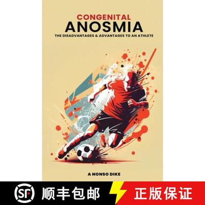 【3-4周达】Congenital Anosmia: The Disadvantages and Advantages to an Athlete [9781965007075]