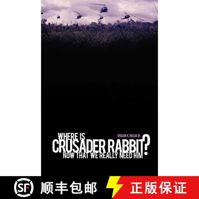 【2-3周达】Where Is Crusader Rabbit Now That We Really Need Him? [9780557031498]