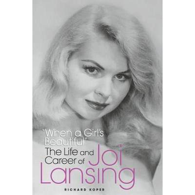 【4周达】When a Girl's Beautiful - The Life and Career of Joi Lansing [9781629334639]