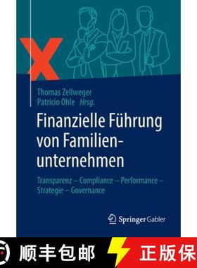 【3-4周达】Finanzielle Führung von Familienunternehmen : Transparenz - Compliance - Performance - St... [9783658380601]
