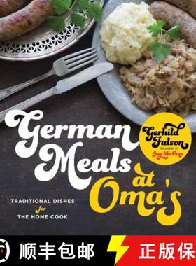 【3-4周达】German Meals at Oma's: Traditional Dishes for the Modern Home Cook [9781624146237]