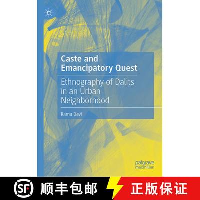 【3-4周达】Caste and Emancipatory Quest: Ethnography of Dalits in an Urban Neighborhood [9789819608317]