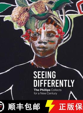 【3-4周达】Seeing Differently: The Phillips Collects for a New Century [9781911282761]