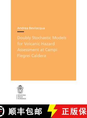 【3-4周达】Doubly Stochastic Models for Volcanic Hazard Assessment at Campi Flegrei Caldera [9788876425561]