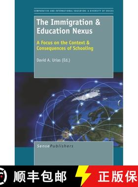 预订 The Immigration & Education Nexus: A Focus on the Context & Consequences of Schooling [9789460918193]
