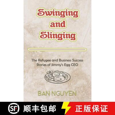 【3-4周达】Swinging and Slinging: The Refugee and Business Success Stories of Jimmy's Egg CEO [9781965142493]