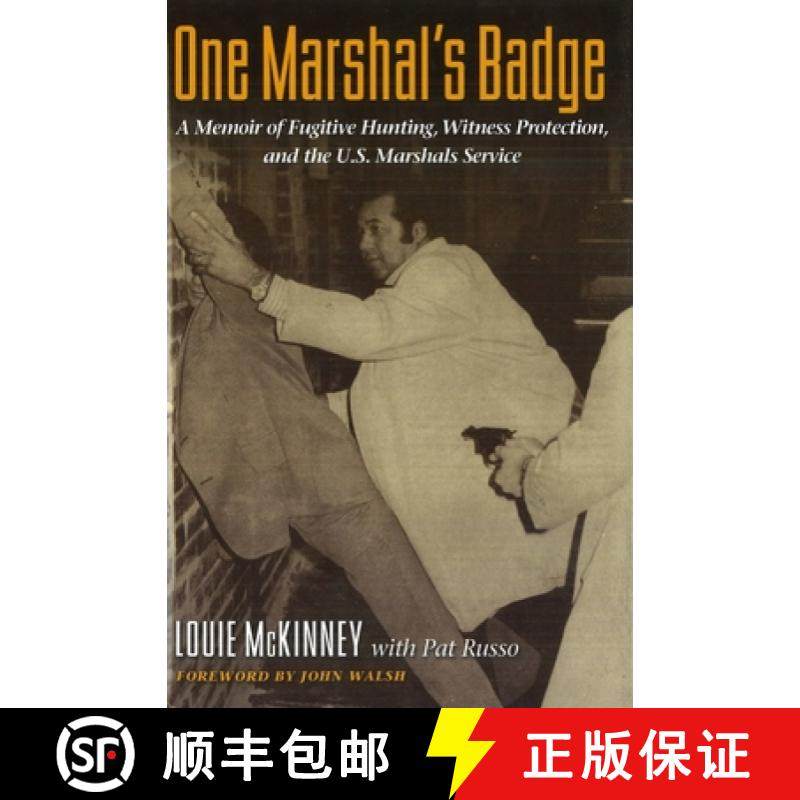 【3-4周达】One Marshal's Badge: A Memoir of Fugitive Hunting, Witness Protection, and the U.S. Marsha... [9781597973670]