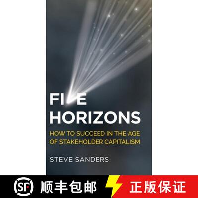 【3-4周达】Five Horizons: How to succeed in the age of stakeholder capitalism [9781784529789]