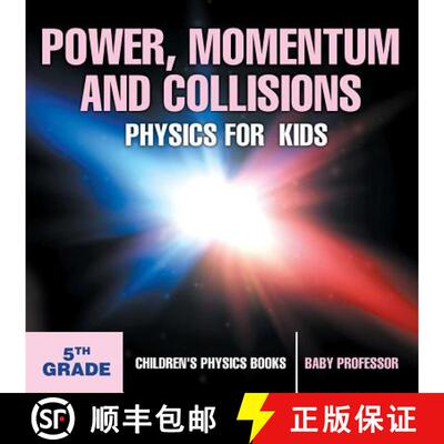 【3-4周达】Power, Momentum and Collisions - Physics for Kids - 5th Grade | Children's Physics Books [9781541911376]