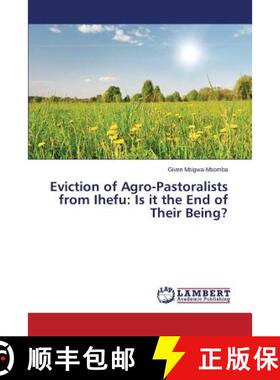 预订 Eviction of Agro-Pastoralists from Ihefu: Is it the End of Their Being? [9783659792427]